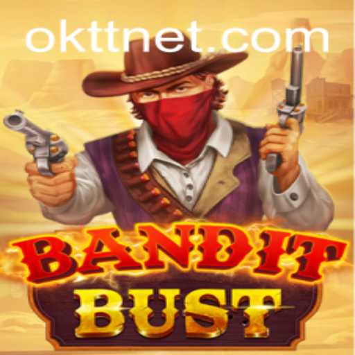 Exploring BanditBust: A Thrilling Adventure in the World of OKTT